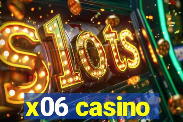 x06 casino